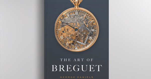 Reedition of George Daniels’ Book About the Work of Abraham-Louis Breguet