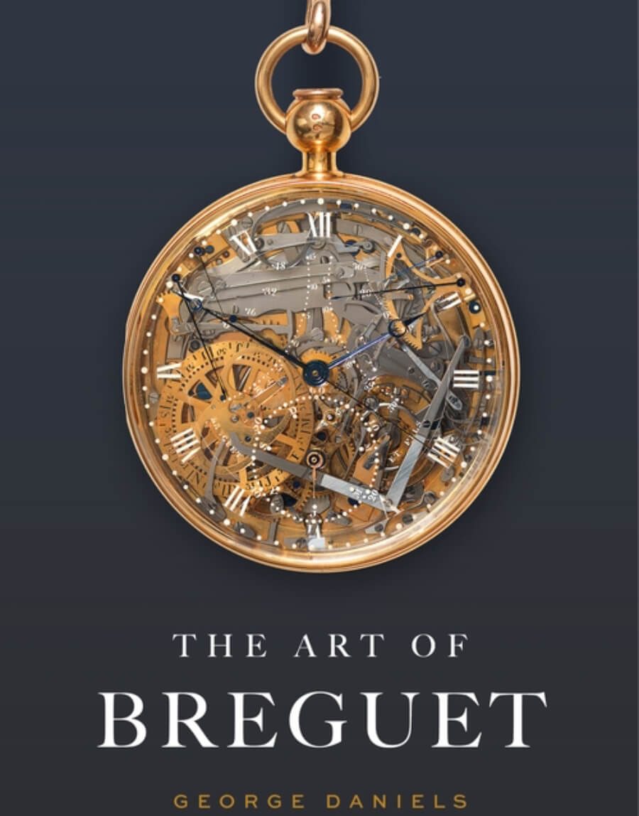 The Art of Breguet - George Daniels’ Book About the Work of Abraham-Louis Breguet